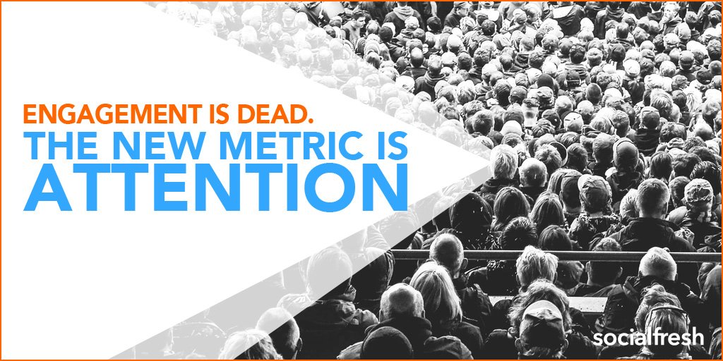 Title image of article: Audience faces stage. Text reads "Engagement is dead. The new metric is attention."